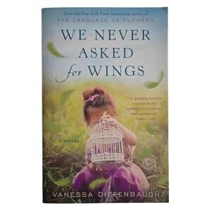 We Never Asked for Wings by Vanessa Diffenbaugh Softcover Book
